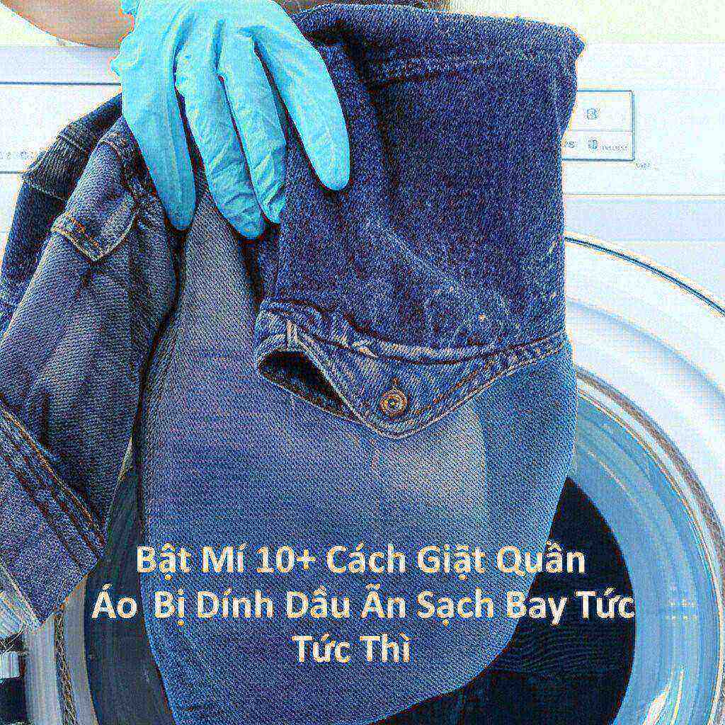 Hình minh họa cho bài viết: Bật Mí 10+ Cách Giặt Quần Áo Bị Dính Dầu Ăn Sạch Bay Tức Thì