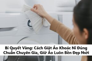 Bí Quyết Vàng: Cách Giặt Áo Khoác Nỉ Đúng Chuẩn Chuyên Gia, Giữ Áo Luôn Bền Đẹp Như Mới
