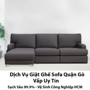 Dịch Vụ Giặt Ghế Sofa Quận Gò Vấp Uy Tín, Sạch Sâu 99.9% – Vệ Sinh Công Nghiệp HCM