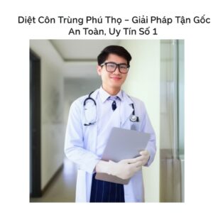 Diệt Côn Trùng Phú Thọ – Giải Pháp Tận Gốc, An Toàn, Uy Tín Số 1