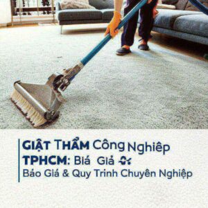 Giặt Thảm Công Nghiệp Giá Rẻ TPHCM: Báo Giá & Quy Trình Chuyên Nghiệp