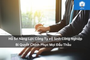 Hồ Sơ Năng Lực Công Ty Vệ Sinh Công Nghiệp: Bí Quyết Chinh Phục Mọi Đấu Thầu