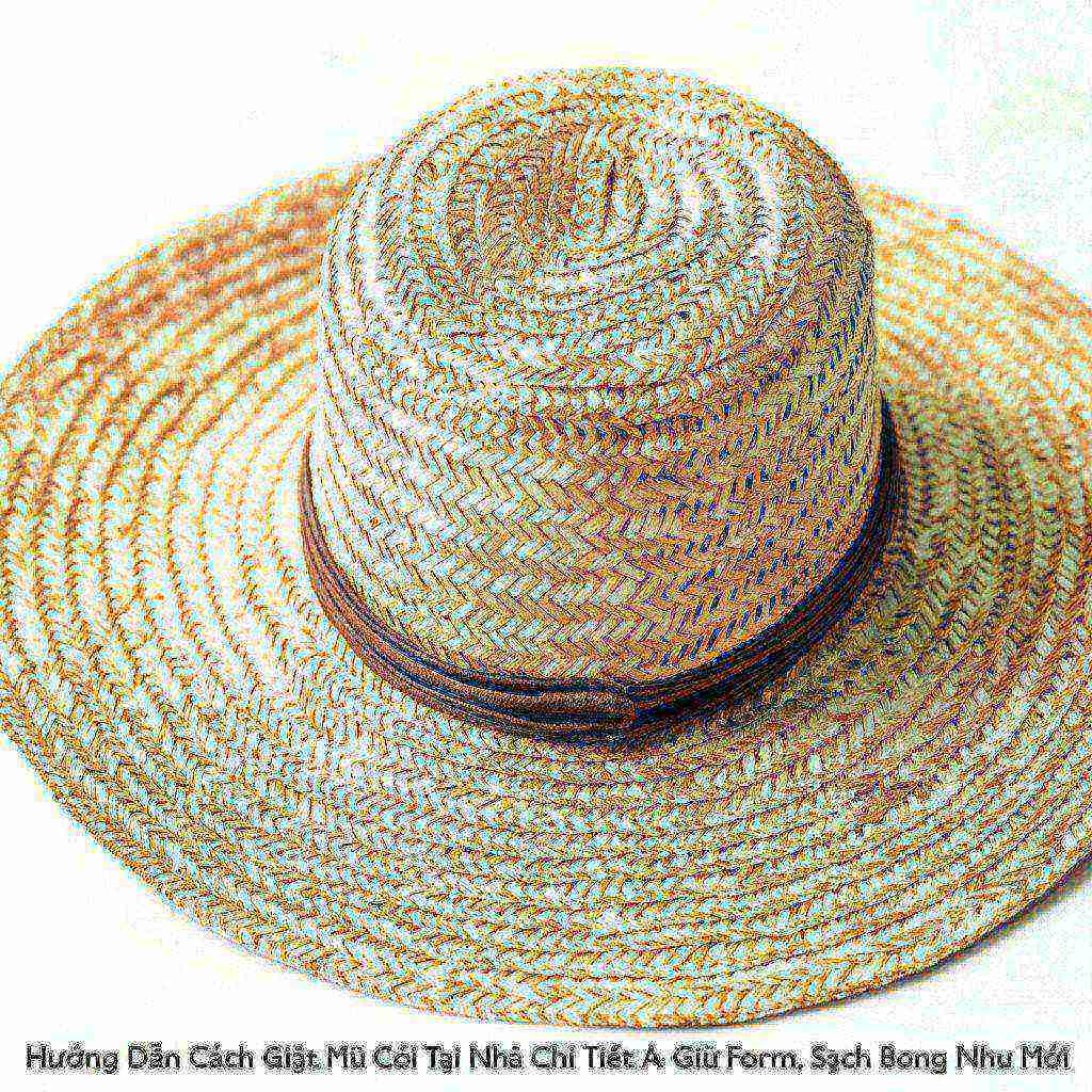 Hình minh họa cho bài viết: Hướng Dẫn Cách Giặt Mũ Cói Tại Nhà Chi Tiết A-Z: Giữ Form, Sạch Bong Như Mới