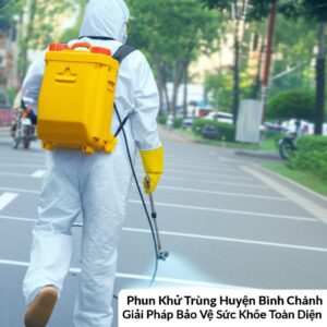Phun Khử Trùng Huyện Bình Chánh: Giải Pháp Bảo Vệ Sức Khỏe Toàn Diện