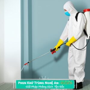 Phun Khử Trùng Nghệ An: Giải Pháp Phòng Dịch Tận Gốc, An Toàn & Chuyên Nghiệp